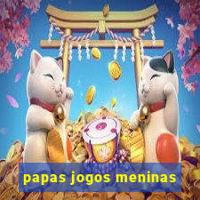 papas jogos meninas